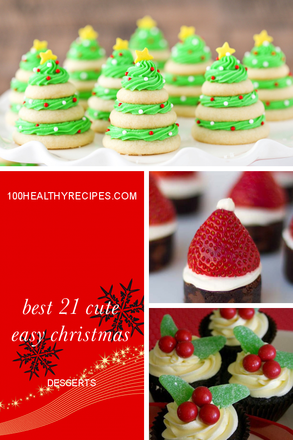 Best 21 Cute Easy Christmas Desserts Best Diet And Healthy Recipes Ever Recipes Collection 1934